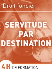 La servitude par destination du père de famille