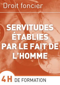 servitudes établies par le fait de l’homme