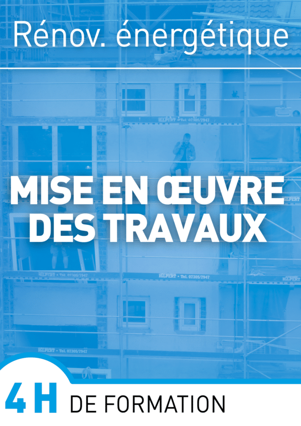 mise en œuvre des travaux de rénovation énergétique