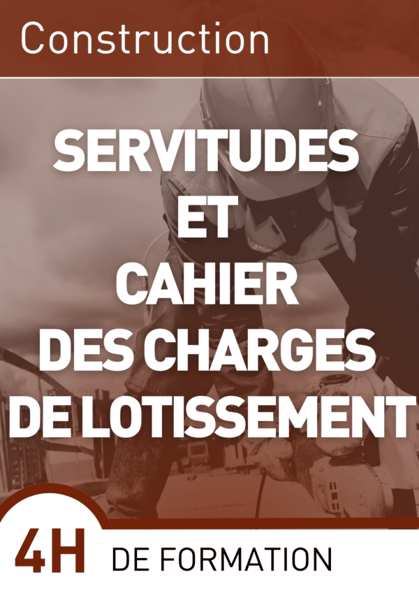 servitudes de droit privé et cahier des charges